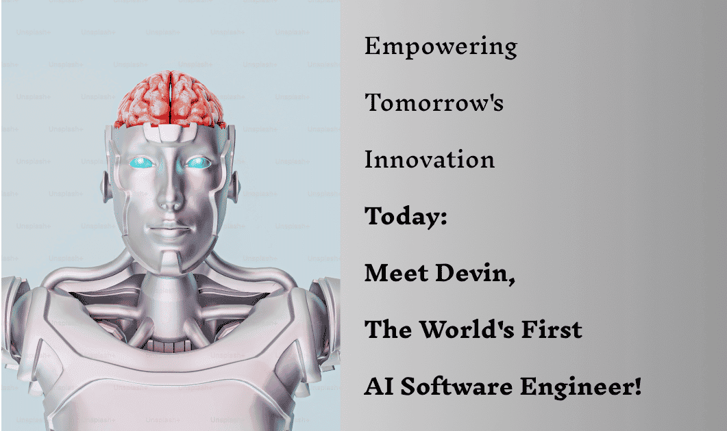 Meet Devin , The World's First Software Engineer!